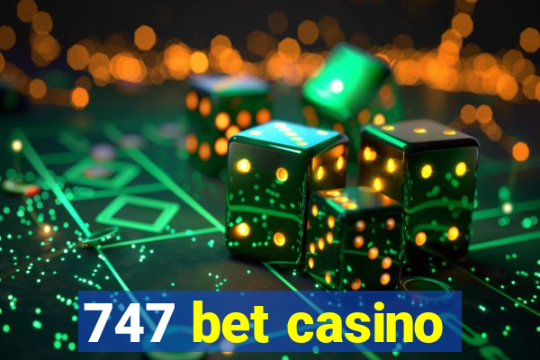 747 bet casino